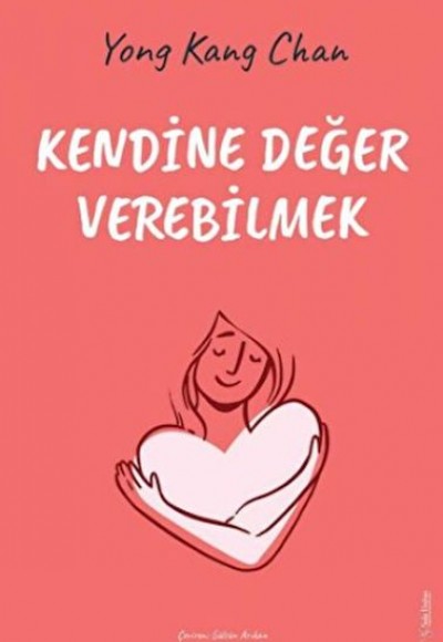 Kendine Değer Verebilmek Kendine Değer Verebilmek