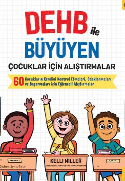 DEHB ile Büyüyen Çocuklar için Alıştırmalar DEHB ile Büyüyen Çocuklar için Alıştırmalar