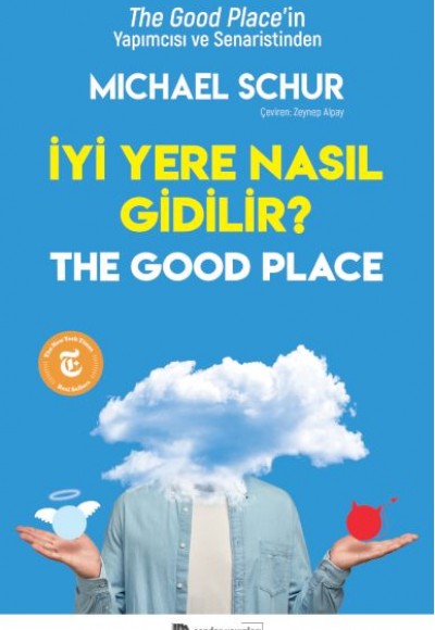 İyi Yere Nasıl Gidilir? İyi Yere Nasıl Gidilir?