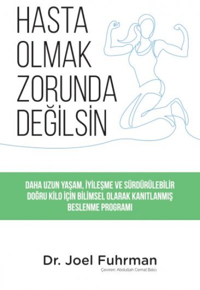 Hasta Olmak Zorunda Değilsin Hasta Olmak Zorunda Değilsin