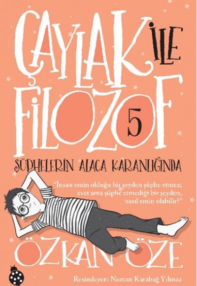 Çaylak İle Filozof 5- Şüphelerin Alaca Karanlığında Çaylak İle Filozof 5- Şüphelerin Alaca Karanlığında