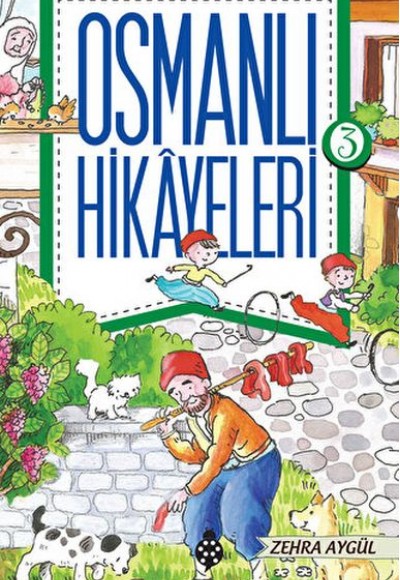 Osmanlı Hikayeleri 3 Osmanlı Hikayeleri 3