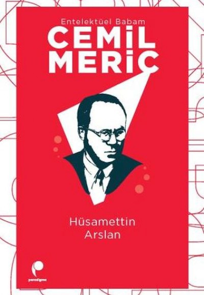 Entelektüel Babam Cemil Meriç Entelektüel Babam Cemil Meriç