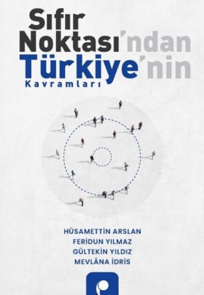 Sıfır Noktası'ndan Türkiye'nin Kavramları Sıfır Noktası'ndan Türkiye'nin Kavramları