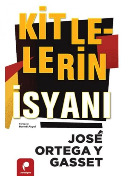 Kitlelerin İsyanı Kitlelerin İsyanı