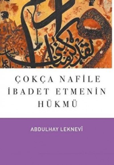 Çokça Nafile İbadet Etmenin Hükmü Çokça Nafile İbadet Etmenin Hükmü