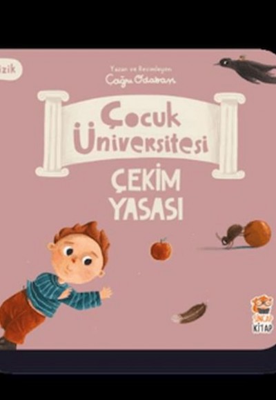 Çocuk Üniversitesi Fizik -Çekim Yasası