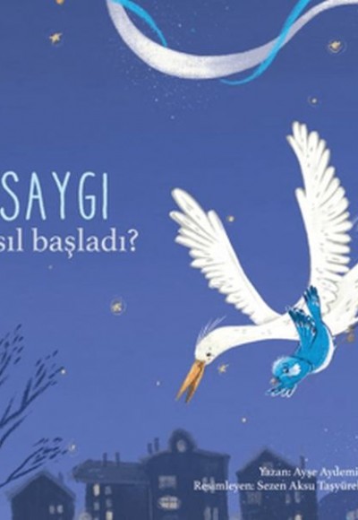 Nasıl Başladı? - Saygı Nasıl Başladı? - Saygı