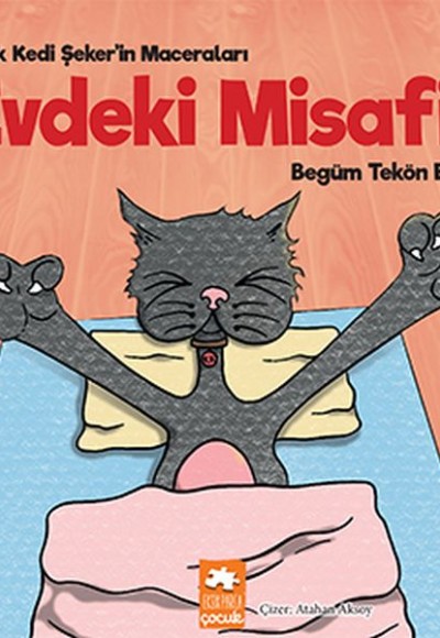 Evdeki Misafir - Minik Kedi Şeker’in Maceraları Evdeki Misafir - Minik Kedi Şeker’in Maceraları