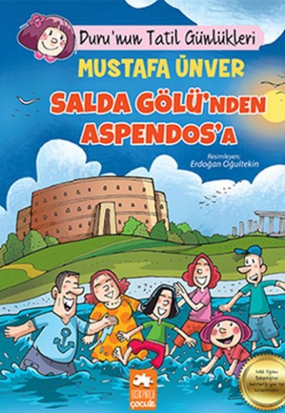 Duru’nun Tatil Günlükleri - Salda Gölü’nden Aspendos’a Duru’nun Tatil Günlükleri - Salda Gölü’nden Aspendos’a