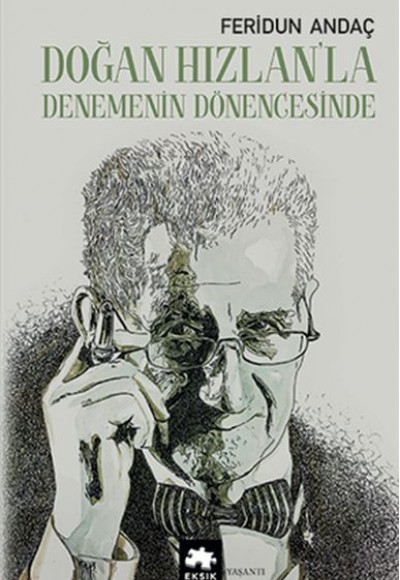 Doğan Hızlan’la Denemenin Dönencesinde Doğan Hızlan’la Denemenin Dönencesinde