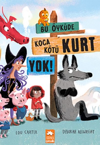 Bu Öyküde Koca Kötü Kurt Yok Bu Öyküde Koca Kötü Kurt Yok