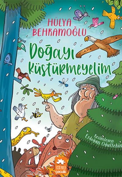 Doğayı Küstürmeyelim Doğayı Küstürmeyelim