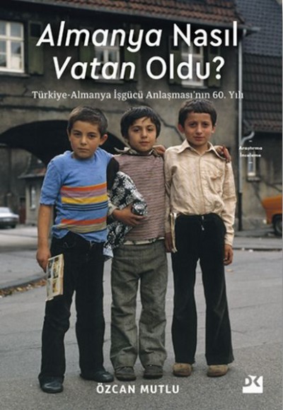 Almanya Nasıl Vatan Oldu? Almanya Nasıl Vatan Oldu?