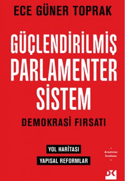Güçlendirilmiş Parlamenter Sistem Güçlendirilmiş Parlamenter Sistem