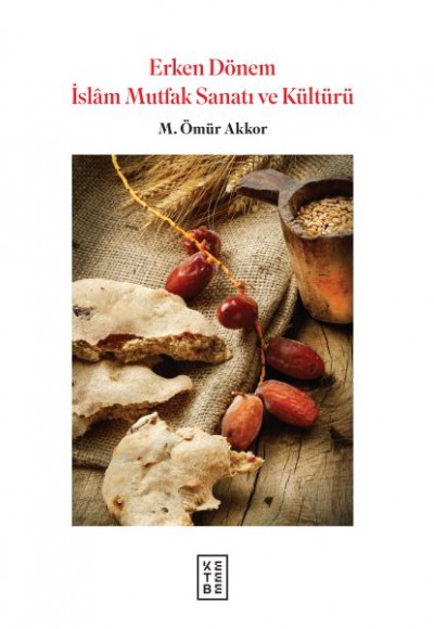 Erken Dönem İslam Mutfak Sanatı ve Kültürü (Ciltli) Erken Dönem İslam Mutfak Sanatı ve Kültürü (Ciltli)