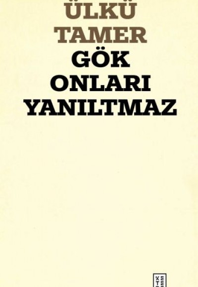 Gök Onları Yanıltmaz Gök Onları Yanıltmaz