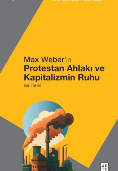 Max Weber’in Protestan Ahlakı Max Weber’in Protestan Ahlakı