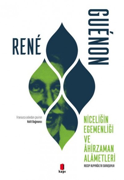 Niceliğin Egemenliği ve Ahirzaman Alametleri Niceliğin Egemenliği ve Ahirzaman Alametleri