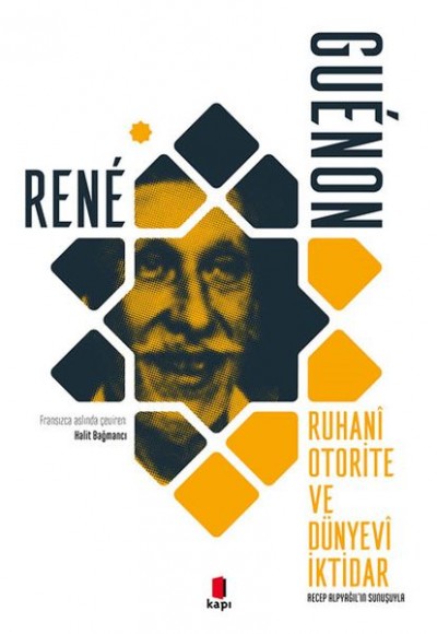 Ruhanî Otorite ve Dünyevî İktidar Ruhanî Otorite ve Dünyevî İktidar