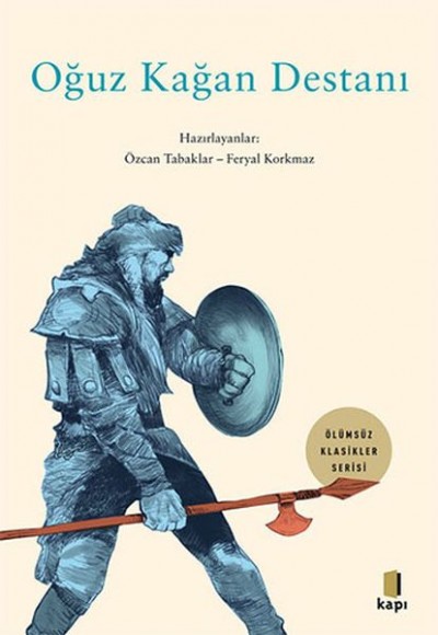 Oğuz Kağan Destanı - Ölümsüz Klasikler Oğuz Kağan Destanı - Ölümsüz Klasikler