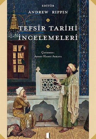 Tefsir Tarihi İncelemeleri Tefsir Tarihi İncelemeleri