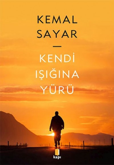 Kendi Işığına Yürü Kendi Işığına Yürü