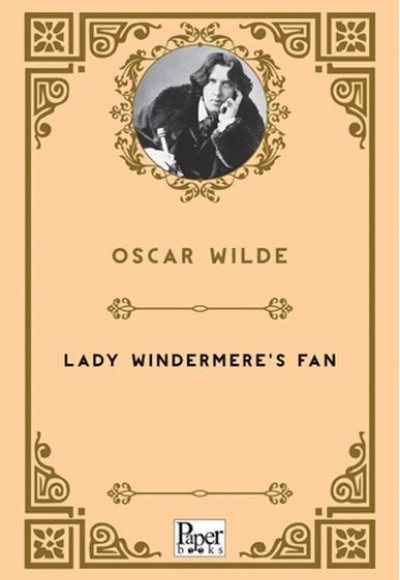 Lady Windermere's Fan Lady Windermere's Fan