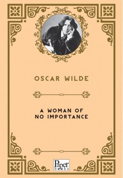 A Woman Of No Importance A Woman Of No Importance