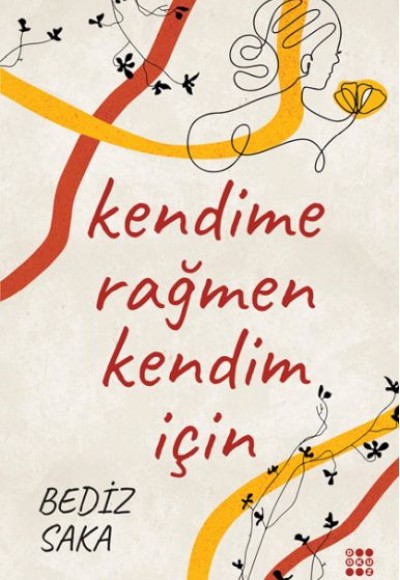 Kendime Rağmen Kendim İçin Kendime Rağmen Kendim İçin