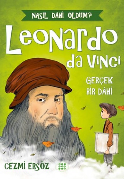 Nasıl Dahi Oldum? - Leonardo Da Vinci - Gerçek Bir Dahi Nasıl Dahi Oldum? - Leonardo Da Vinci - Gerçek Bir Dahi