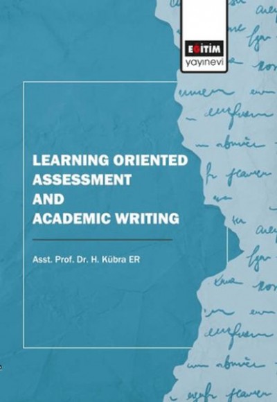 Learning Oriented Assessment and Academic Writing Learning Oriented Assessment and Academic Writing