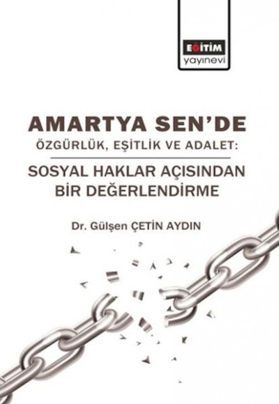 Amartya Sen'de Özgürlük, Eşitlik Ve Adalet Amartya Sen'de Özgürlük, Eşitlik Ve Adalet
