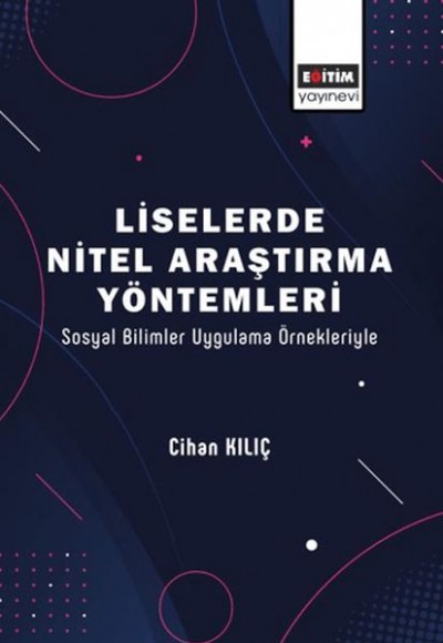 Liselerde Nitel Araştırma Yöntemleri Liselerde Nitel Araştırma Yöntemleri