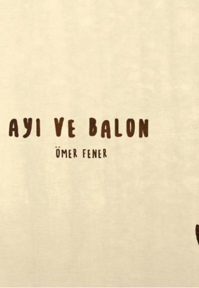 Ayı ve Balon Ayı ve Balon