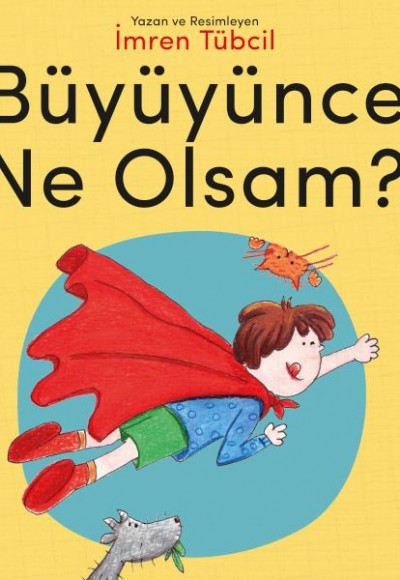 Büyüyünce Ne Olsam? Büyüyünce Ne Olsam?