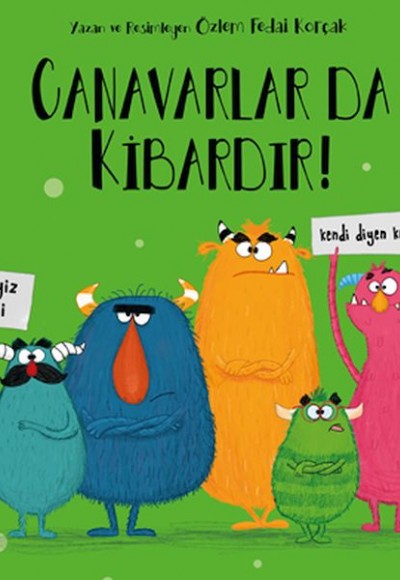 Canavarlar da Kibardır! Canavarlar da Kibardır!