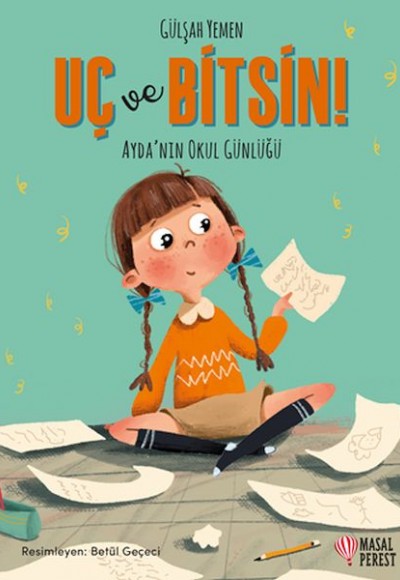 Uç ve Bitsin Ayda’nın Okul Günlüğü Uç ve Bitsin Ayda’nın Okul Günlüğü