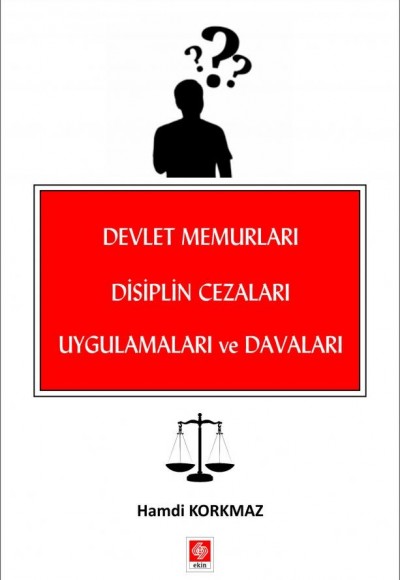 Devlet Memurları Disiplin Cezaları Uygulamaları ve Davaları Devlet Memurları Disiplin Cezaları Uygulamaları ve Davaları