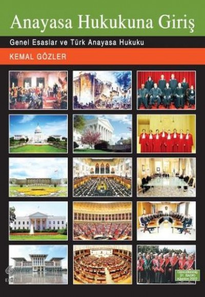 Anayasa Hukukuna Giriş - Genel Esaslar ve Türk Anayasa Hukuku Anayasa Hukukuna Giriş - Genel Esaslar ve Türk Anayasa Hukuku