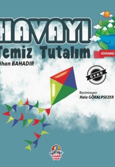 Havayı Temiz Tutalım - Dünyamızı Koruyalım Havayı Temiz Tutalım - Dünyamızı Koruyalım