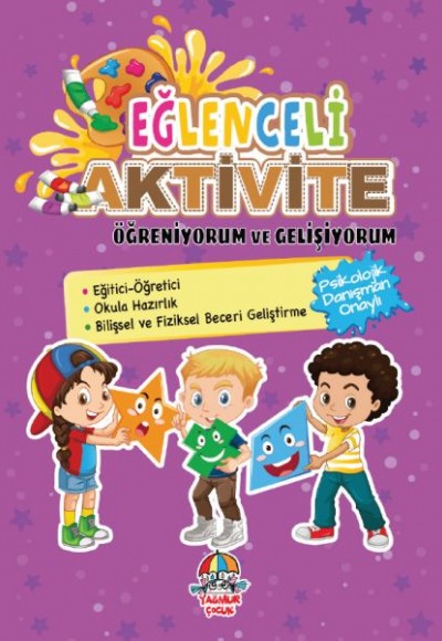 Eğlenceli Aktivite - Öğreniyorum ve Gelişiyorum Eğlenceli Aktivite - Öğreniyorum ve Gelişiyorum