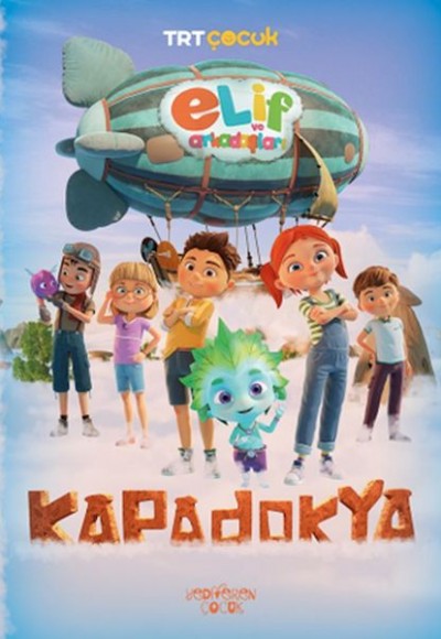 Elif ve Arkadaşları-Kapadokya Elif ve Arkadaşları-Kapadokya