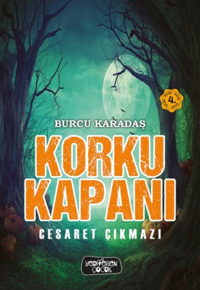 Korku Kapanı-Cesaret Çıkmazı Korku Kapanı-Cesaret Çıkmazı