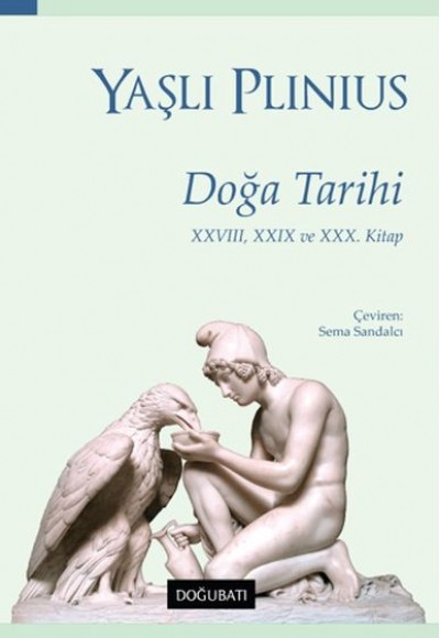 Doğa Tarihi - XXVIII, XXIX ve XXX. Kitap Doğa Tarihi - XXVIII, XXIX ve XXX. Kitap