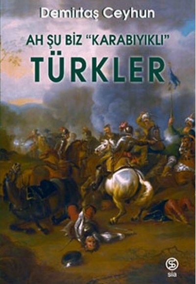 Ah Şu Biz “Karabıyıklı” Türkler Ah Şu Biz “Karabıyıklı” Türkler