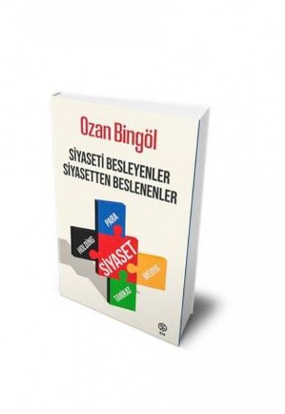 Siyaseti Besleyenler Siyasetten Beslenenler Siyaseti Besleyenler Siyasetten Beslenenler