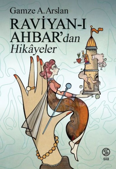 Raviyan-ı Ahbar’dan Hikâyeler Raviyan-ı Ahbar’dan Hikâyeler