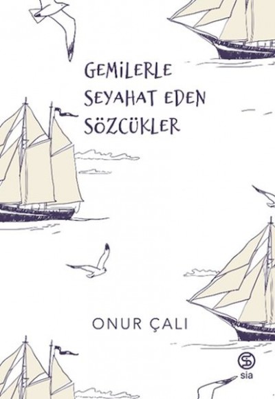 Gemilerle Seyahat Eden Sözcükler Gemilerle Seyahat Eden Sözcükler
