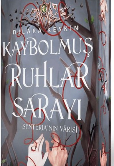 Kaybolmuş Ruhlar Sarayı 2 - Senteria'nın Varisi (Yan Boyamalı Ciltli Özel Baskı)